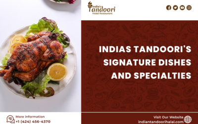 Exploring Indias Tandoori’s Signature Dishes and Specialties